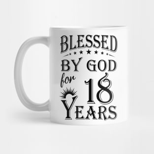 Blessed By God For 18 Years Mug